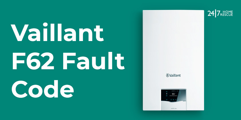 Vaillant F62 Fault Code: What Does It Mean and How to Fix It
